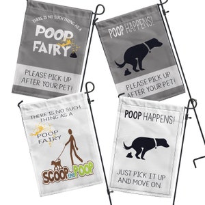 POOP Happens Flag | Please pick up after your pet Flag| Pet Poop Garden Flag | No such thing as a poop fairy Garden Flag