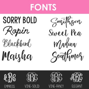 May include: A graphic showing different fonts, including "Sorry Bold", "Ropin", "Blackbird", "Maisha", "Smithson", "Sweet Pea", "Madina", and "Southmor".  The graphic also shows four different monogram styles: "Empress", "Vine-Solid", "Vine-Fancy", and "Elegant".