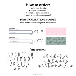 May include: An image with instructions on how to order personalized items. The text includes "how to order", "build your bundle", "choose your colors", and "complete personalization". There are font previews and sample names, such as "Macey Claire" and "Maverick James".