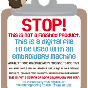 May include: A clipboard-shaped graphic with text in red and blue, including "STOP!" and information about a digital embroidery file. A cartoon hedgehog with a blue bow sits at the top. The text clarifies the file's use with an embroidery machine.