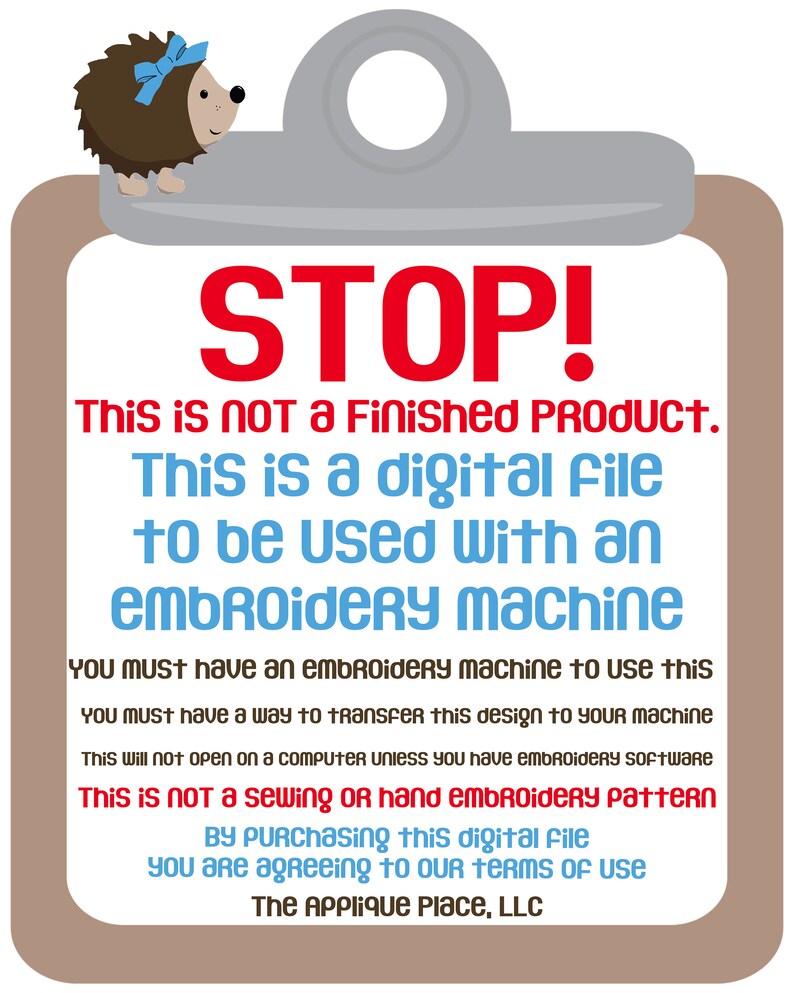 May include: A clipboard-shaped graphic with text in red and blue, including "STOP!" and information about a digital embroidery file. A cartoon hedgehog with a blue bow sits at the top. The text clarifies the file's use with an embroidery machine.