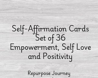 Puede incluir: Imagen con texto: "Self-Affirmation Cards Set of 36 Empowerment, Self Love and Positivity." El texto es negro sobre un fondo claro de vetas de madera. También se ve el sitio web "www.repurposejourney.com".