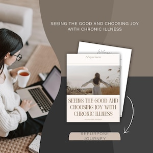 Choosing Joy with Chronic Illness | Digital PDF for Finding Good in Every Season | Encouraging Faith-Based Resource | 7-Day Workbook