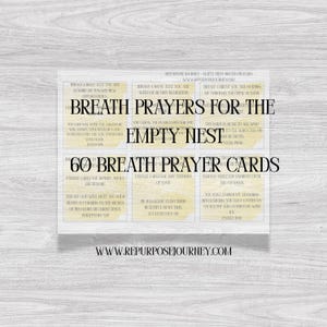 May include: A set of 60 yellow and white prayer cards with black text. The cards feature inspirational quotes and scripture verses for navigating the empty nest stage of life. The cards are titled "Breath Prayers for the Empty Nest" and "60 Breath Prayer Cards".