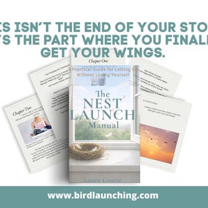 Puede incluir: Imagen del libro "The Nest Launch Manual" con un nido en un alféizar. La portada del libro presenta una vista de ventana y el título. Alrededor del libro hay páginas con texto. La imagen incluye el texto: "This isn't the end of your story, it's the part where you finally get your wings."