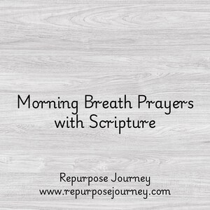 Morning Breath Prayers -  Digital Download - Scripture Cards - Morning Meditation - Quiet Time - Gift | Journal | Bible Study  | Prayer Time