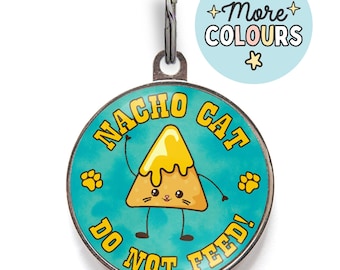 Nacho Cat Tag – Funny “Do Not Feed” Cat ID Tag – Nacho Cheese Pun Pet Tag – Custom Outdoor Cat Tag for Hungry-Looking Moochers