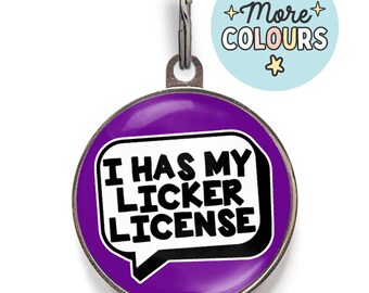 Lustige Hundemarke - I Has My Licker Lizenz - Individuelle Haustiermarke für leckliebende Hunde