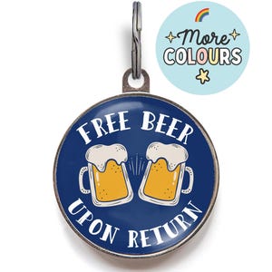 Free Beer Dog Tag - Funny Dog Tag - “Free Beer Upon Return” - Humorous Dog ID Tag, Return Reward Tag, Gift for Dog Lovers
