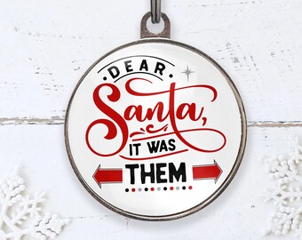 Beste kerstman, It Was Them – grappig kerstlabel voor honden – gepersonaliseerde huisdier-ID-tag – stout kerstcadeau voor honden en katten – leuk kerstkraaglabel