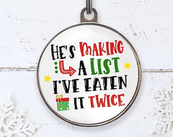 He’s Making a List I’ve Eaten It Twice – Funny Christmas Dog Tag – Personalized Pet ID Tag – Holiday Gift for Dogs & Cats – Cute Xmas Tag