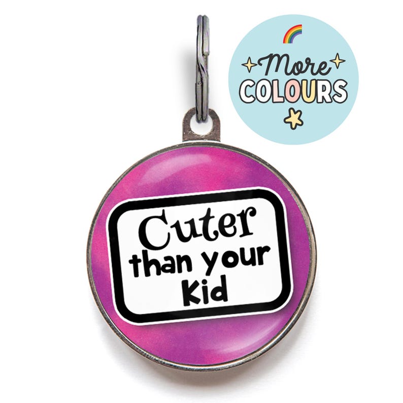 Cuter Than Your Kid Funny Pet Tag