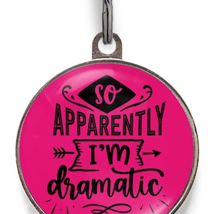 Lustiger Haustier Anhänger - So Apparently I'm Dramatic - Dramaque Queen Dog Tag - Lustiger Hundeanhänger
