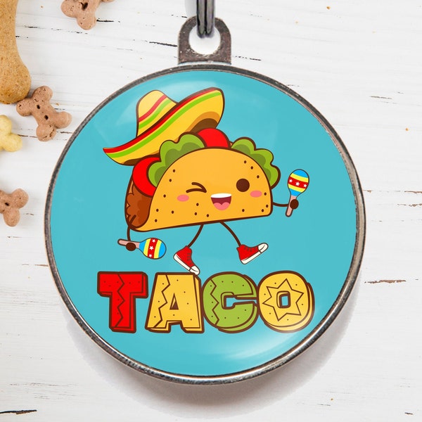 Taco Dog Tag, Taco Pet Name Tag,  Mexican Food Tag For Cats or Dogs