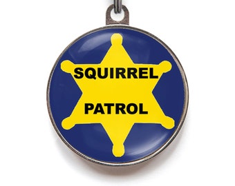 Funny Dog Tag for Squirrel-Chasing Dogs - Squirrel Patrol Dog Tag | Squirrel Dog Tag | Fun Pet ID Tag | Custom Dog Tag