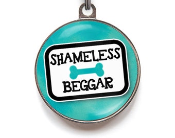 Funny Tags For Greedy Dogs "Shameless Beggar" Turquoise Pet Tag | Personalized Pet ID