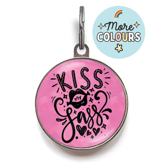 Sassy Dog Tag – “Kiss My Sass” – Funny Pet Tag for Sassy Dogs & Cats – Attitude Pet ID Tag – Sassy Cat Tag – Funny Dog Collar Tag