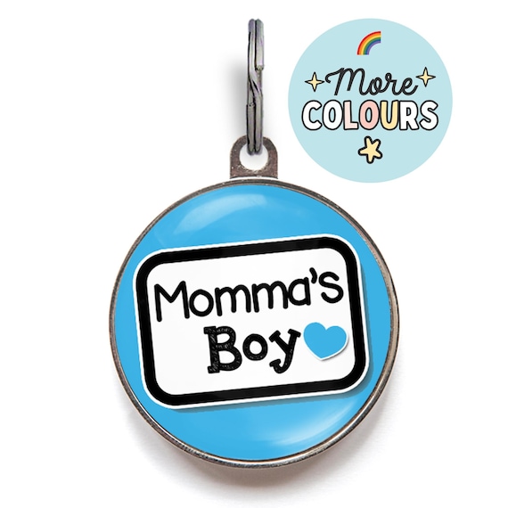 Momma's Boy Cute Pet Tag, Dog Mom Gift, Boy Dog Tag | Personalized Pet Tag, 2 Sizes, 36 Colors