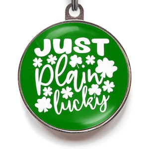 Lucky Clover Pet Tag – Just Plain Lucky St Patrick’s Day Dog Tag – Custom Pet ID