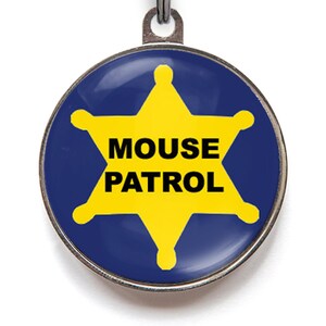 Funny cat tag that reads "Mouse Patrol" on a yellow badge.