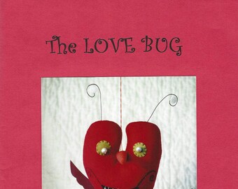 The Love Bug - Valentine Ornament - Sewing Pattern - Harvest Moon Designs by Valerie Weberpal