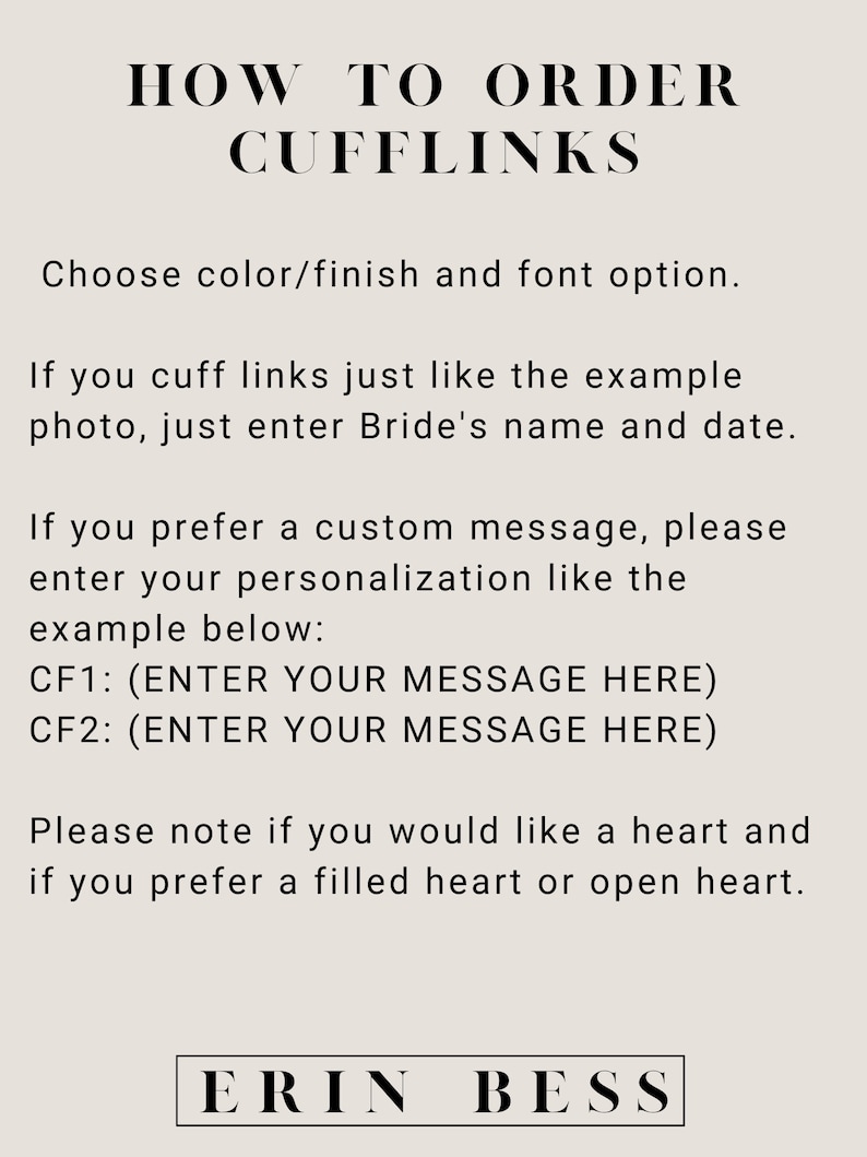 May include: Instructions on how to order custom cufflinks. The text includes options for personalization, such as a bride's name and date, or a custom message. The example shown is for cufflinks with the name "ERIN BESS".