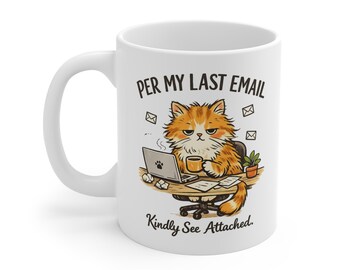 Per My Last Email cat Mug | Funny Office Cat, Kindly See Attached