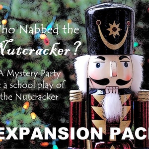 Childrens Party Who Nabbed the Nutcracker Mystery EXPANSION PACK