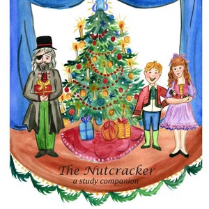 Peut inclure: Illustration à l'aquarelle d'une scène de Noël tirée de "Casse-Noisette". Un sapin de Noël décoré est entouré de personnages, dont un homme avec un cache-œil et deux enfants. Le texte "The Nutcracker a study companion" est en bas.