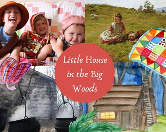 Little House in the Big Woods Learning Guide