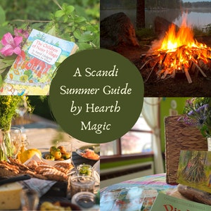 May include: A collage of images depicting a Scandinavian summer lifestyle. The images include a campfire, a table setting with food and wine, a book titled "The Children of Noisy Village", and a vase of flowers. The text "A Scandi Summer Guide by Hearth Magic" is superimposed on the images.