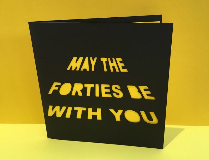 40th Birthday Card May the Forties Be With You Fortieth Birthday Card for a Man Papercut Greeting Card Paper Cut Boyfriend Son image 1