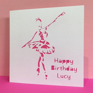 Ballett Geburtstagskarte - Ballerina Karte - Papierschnitt - Handgemachte Grußkarte - Personalisiert - für Sie, Tochter, Mädchen, Tanz, Glückwünsche