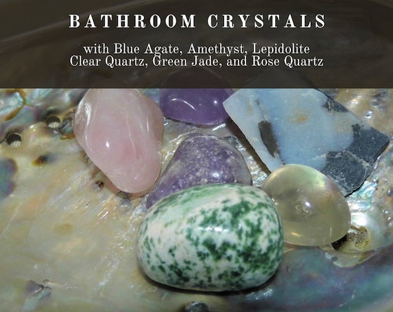 Bathroom Crystals, Crystals for your Bathroom,  Crystals for your Home,  Home Healing Crystals