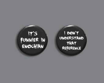 Supernatural Castiel cosplay badges | It's funnier in Enochian button | I don't understand that reference pin | SPN comfort character gift