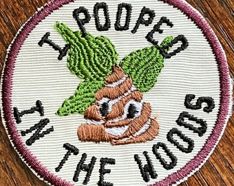 Pooped in the woods patch for camper, unique gift, Merit Badge for Scout, Poop patch, Funny gift, Dad Joke, birthday gift for dad