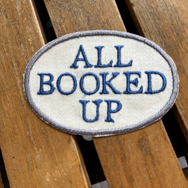 All Booked Up Patch, Birthday gift for ereader, morale patch, Reading gift for librarian, Iron on Patch, Reading badge, BackPack accessory,
