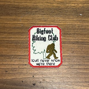 Bigfoot Hiking Club Patch: Embroidered Sasquatch Backwoods Gift