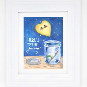 Here&#39;s to the Journey Firefly art print -- 11x14
