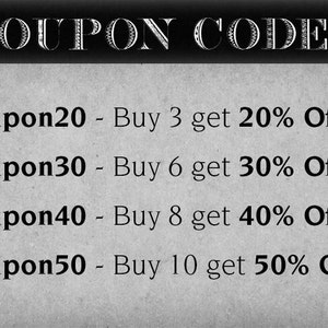 May include: Black and white text on a gray background with the words "COUPON CODES" at the top. The text below lists four different coupon codes with varying discounts based on the number of items purchased.  The codes are: Cupon20 - Buy 3 get 20% Off, Cupon30 - Buy 6 get 30% Off, Cupon40 - Buy 8 get 40% Off, Cupon50 - Buy 10 get 50% Off.