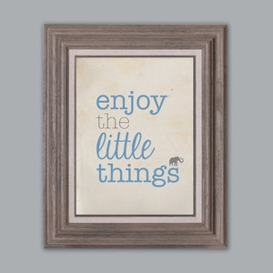 Enjoy the Little Things, Elephant - Digital/Printable File