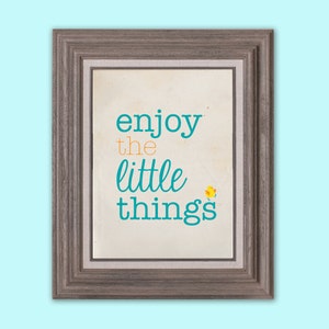 Enjoy the Little Things, Duck - Digital/Printable File