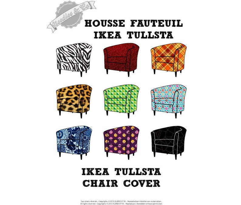 May include: Nine different patterned chair covers for the IKEA TULLSTA armchair. The covers feature a variety of patterns, including zebra stripes, leopard print, and floral designs. "HOUSSE FAUTEUIL IKEA TULLSTA" and "IKEA TULLSTA CHAIR COVER" are written in black text at the top and bottom of the image.