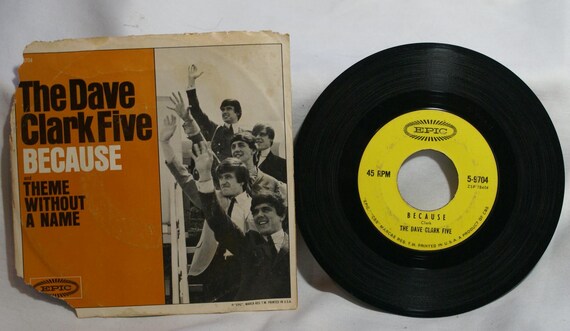 The Dave Clark Five “Because” & Theme Without A Name /45 Plays VG++!