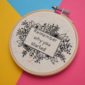 Broderie à la main inspirante pour les fabricants de citations/Broderie inspirante à suspendre/arceau de 4 pouces/Souvenez-vous pourquoi vous avez commencé image 2