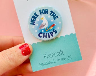 Here for the Chips – Seagull Badge or Magnet | Funny Seaside Gift, Bird Lover Accessory, Hand-Illustrated Coastal Design