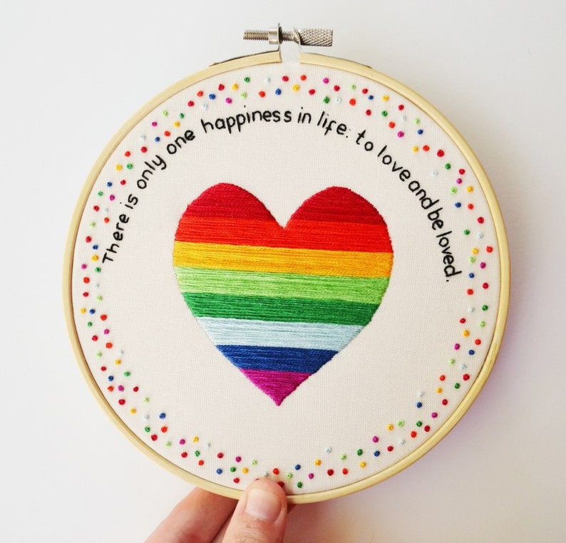 Hand Embroidery Inspirational Rainbow Heart Quote Hoop Art /'There is only one happiness in life to love and be loved/'