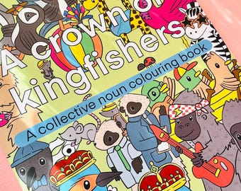 Animal Educational Colouring Book/A crown of kingfishers: a collectve noun illustrated relaxation activity book for adults and children