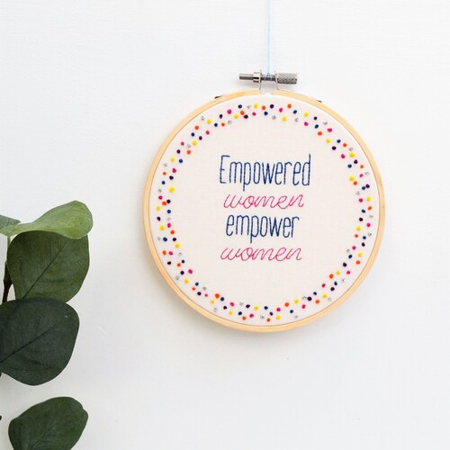 Hand Embroidery Inspirational Quote Hoop Art/ Empowered Women/ Etsy