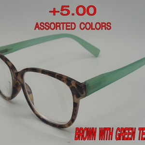 May include: Eyeglasses with a brown leopard print frame and green temples. The lenses are clear. The text on the image says "+5.00 ASSORTED COLORS BROWN WITH GREEN TEMPLES."